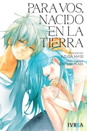 MANGA Para Vos, Nacido En La Tierra